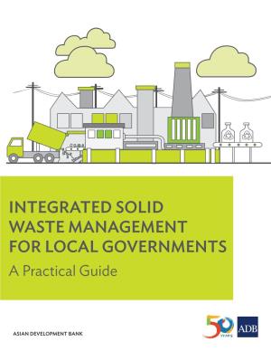 INTEGRATED SOLID WASTE MANAGEMENT for LOCAL GOVERNMENTS a Practical Guide