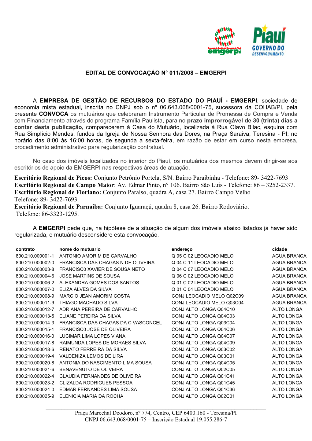 Escritório Regional De Picos: Conjunto Petrônio Portela, S/N