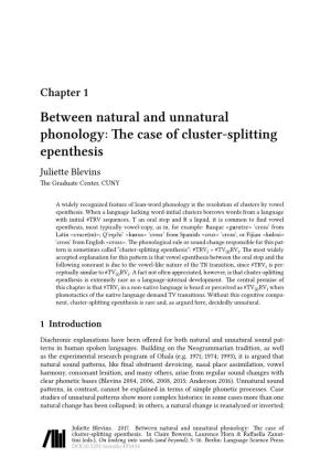 Between Natural and Unnatural Phonology: the Case of Cluster-Splitting Epenthesis Juliette Blevins the Graduate Center, CUNY