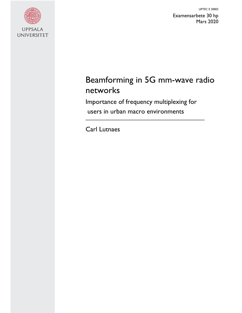 Beamforming in 5G Mm-Wave Radio Networks Importance of Frequency Multiplexing for Users in Urban Macro Environments