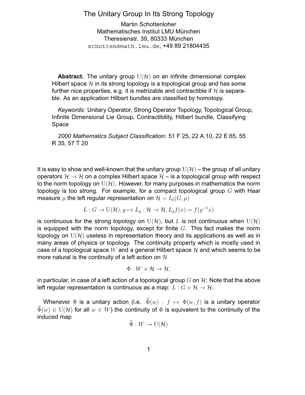 The Unitary Group in Its Strong Topology Martin Schottenloher Mathematisches Institut LMU M¨Unchen Theresienstr