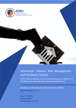 Democratic Disaster Risk Management and Pandemic Control