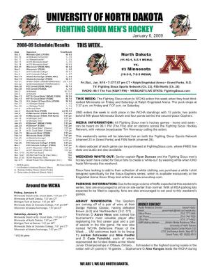 University of North Dakota Fighting Sioux Men’S Hockey January 6, 2009 2008-09 Schedule/Results THIS WEEK