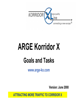 ARGE Korridor X Goals and Tasks