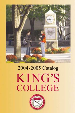 2004-2005 Catalog KING’S COLLEGE 2004-2005 Catalog