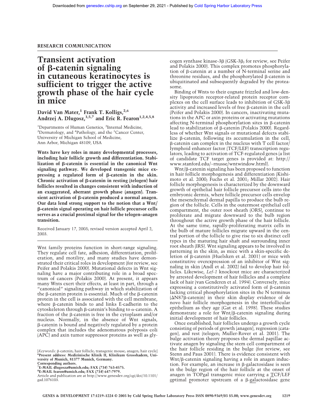 Transient Activation of ß-Catenin Signaling in Cutaneous Keratinocytes Is Sufficient to Trigger the Active Growth Phase Of