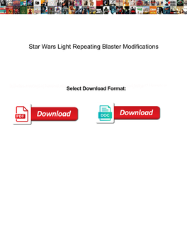 Star Wars Light Repeating Blaster Modifications