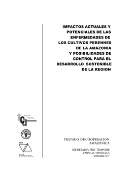 Impactos Actuales Y Potenciales De Las Enfermedades De Los Cultivos Perennes De La Amazonia Y Posibilidades De Control Para El Desarrollo Sostenible De La Region