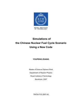 Simulations of the Chinese Nuclear Fuel Cycle Scenario Using a New Code