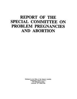 Report of the Special Committee on Problem Pregnancies and Abortion