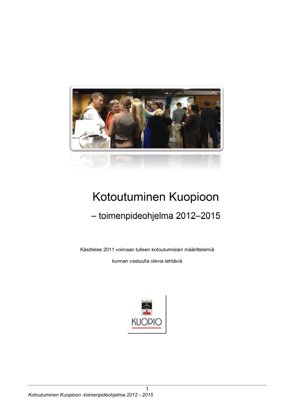 Kotoutuminen Kuopioon – Toimenpideohjelma 2012–2015