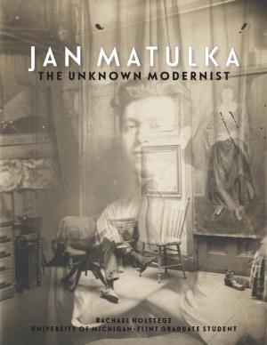 JAN MATULKA the Unknown Modernist