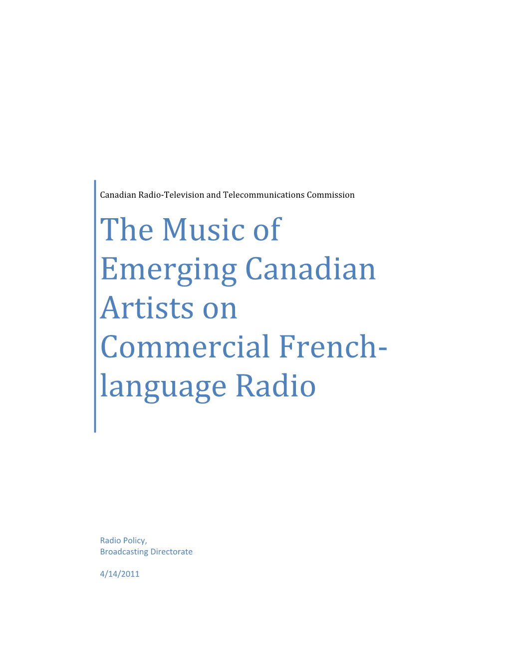 The Music of Emerging Canadian Artists on Commercial French‐ Language Radio