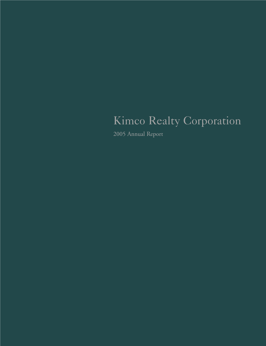 Kimco Realty Corporation 2005 Annual Report 122900 Inside Cvr 4/12/06 10:36 AM Page 1