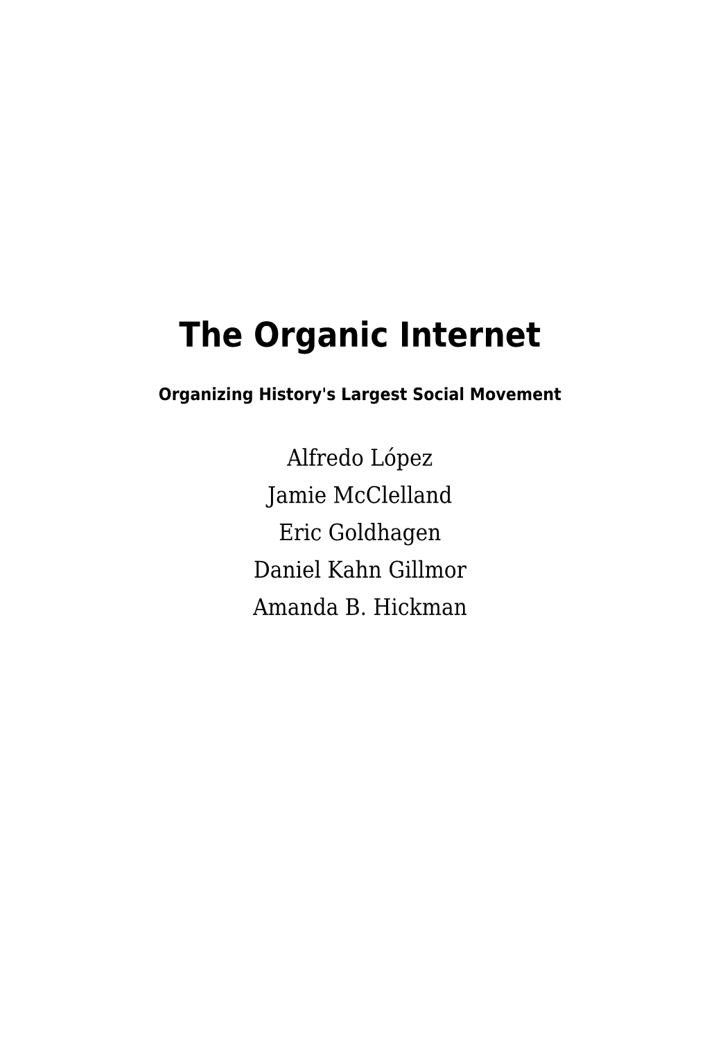 The Organic Internet