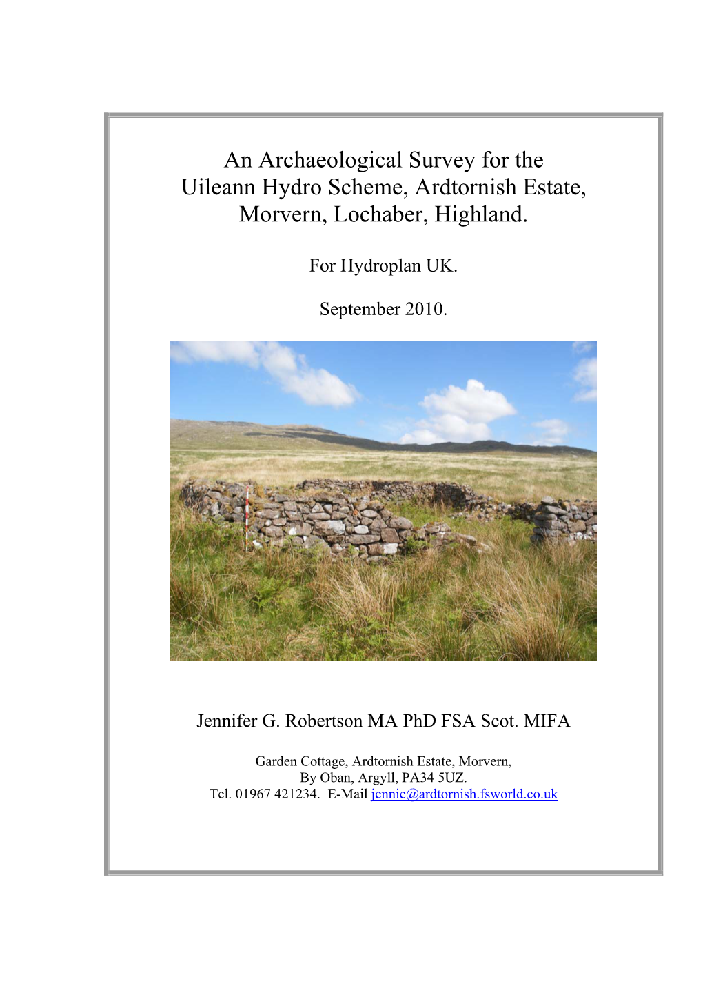 An Archaeological Survey for the Uileann Hydro Scheme, Ardtornish Estate, Morvern, Lochaber, Highland