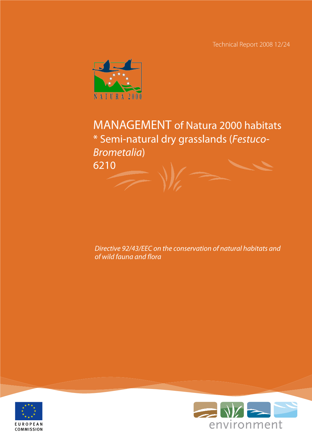 MANAGEMENT of Natura 2000 Habitats * Semi-Natural Dry Grasslands (Festuco- Brometalia) 6210