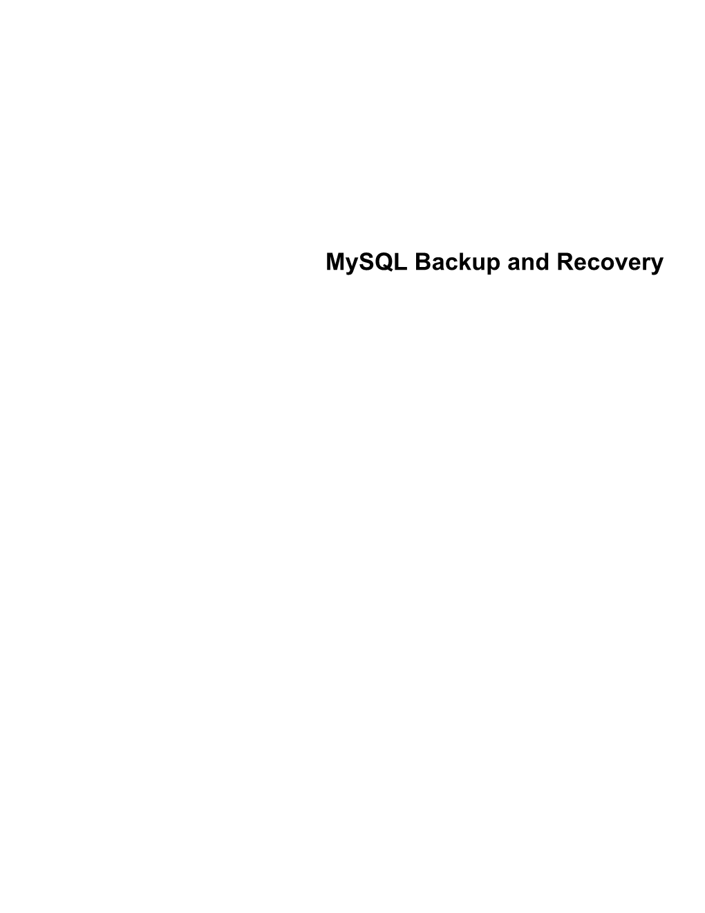 Mysql Backup and Recovery Abstract
