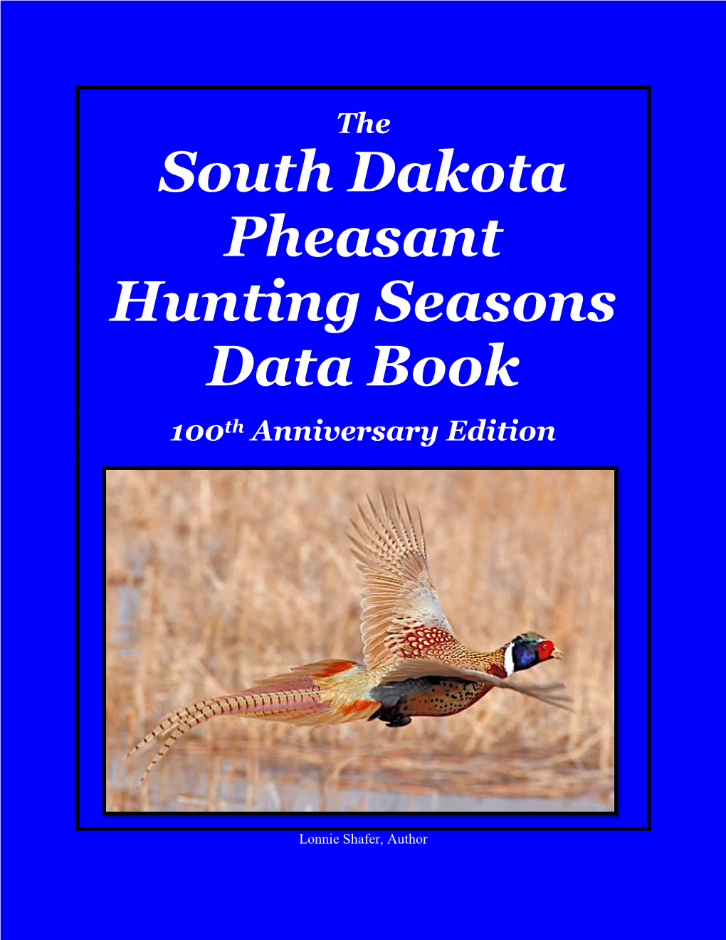 South Dakota Pheasant Hunting Seasons Data Book