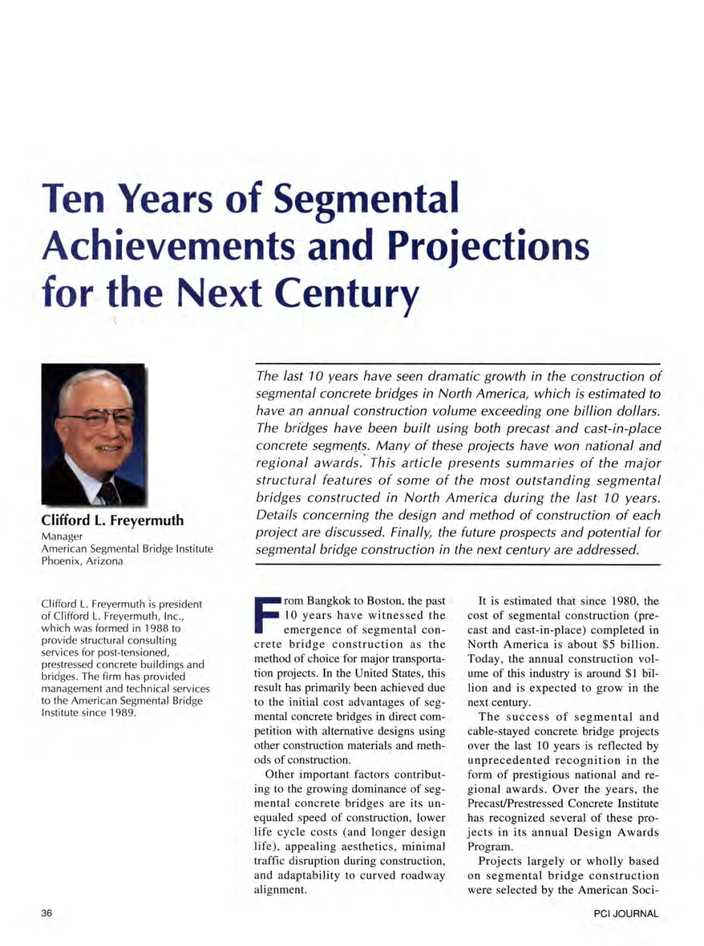 Ten Years of Segmental Achievements and Projections for ~He Next Century