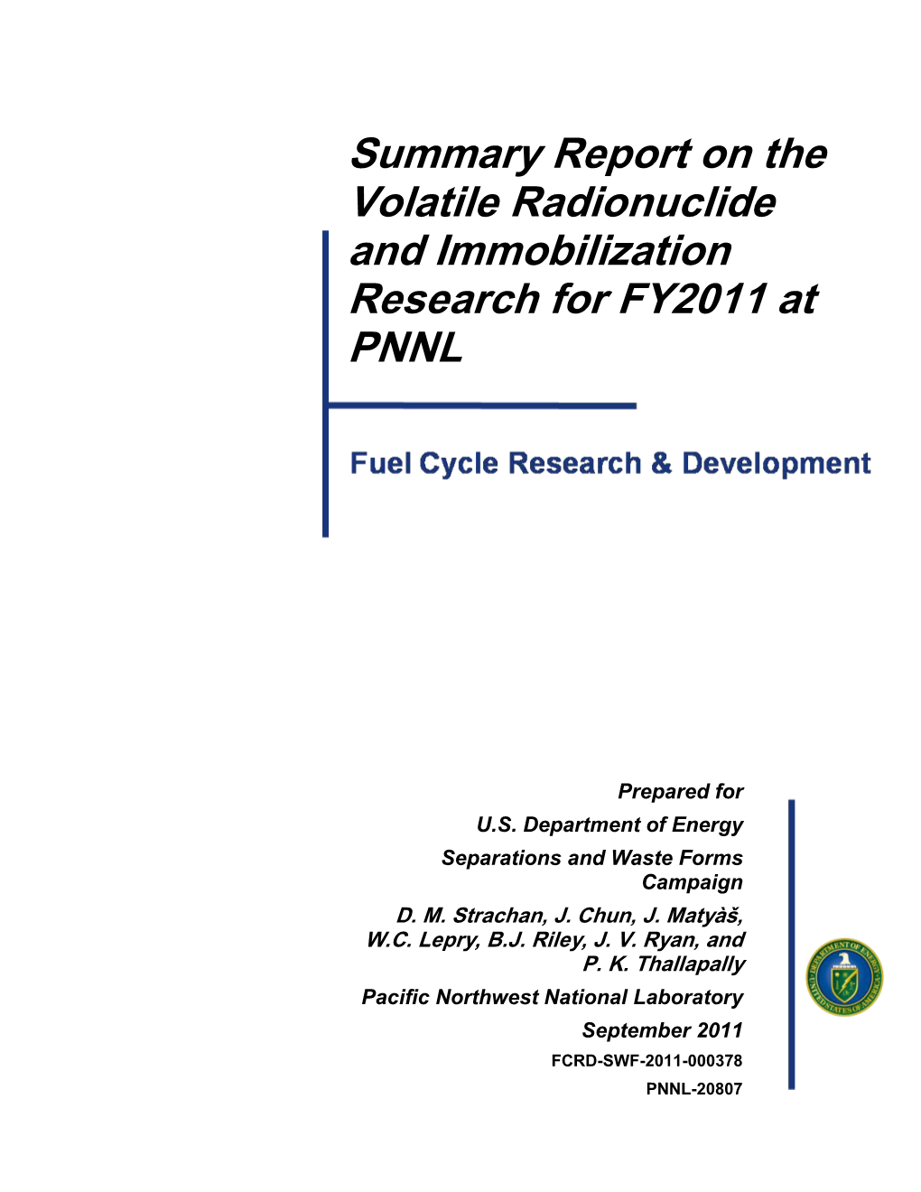 Summary Report on the Volatile Radionuclide and Immobilization Research for FY2011 at PNNL