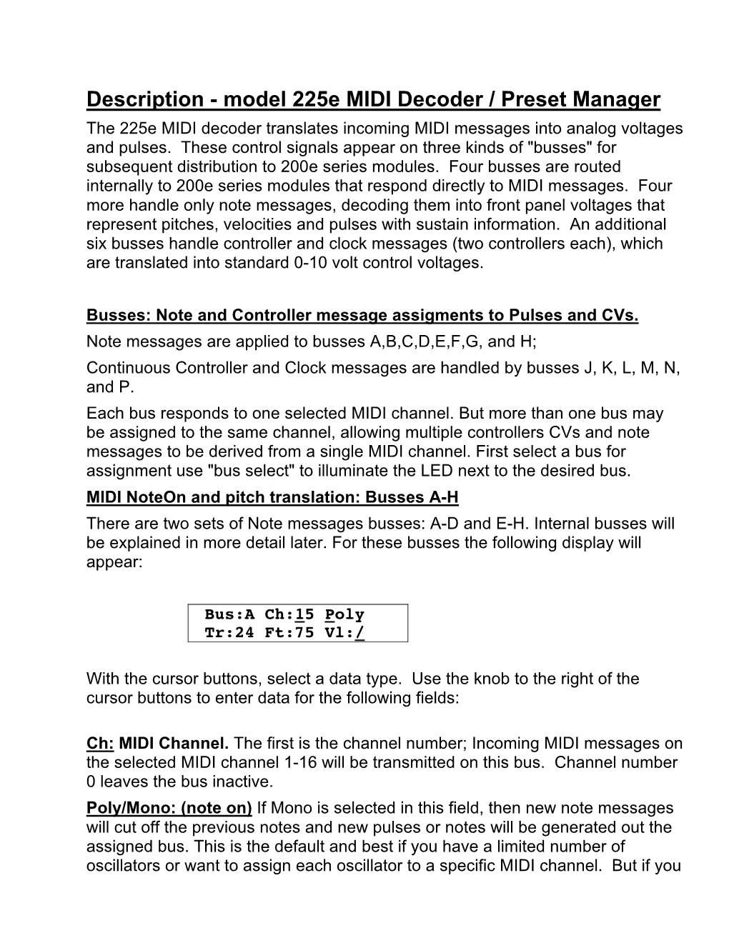 Model 225E MIDI Decoder / Preset Manager the 225E MIDI Decoder Translates Incoming MIDI Messages Into Analog Voltages and Pulses