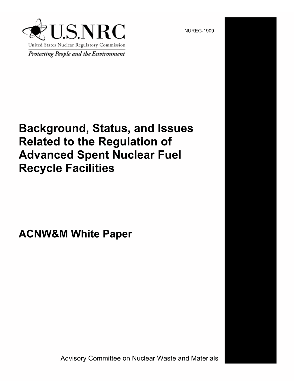 Background, Status and Issues Related to the Regulation of Advanced Spent Nuclear Fuel Recycle Facilities