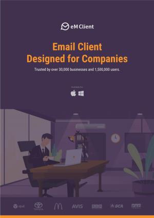Email Client Designed for Companies Trusted by Over 30,000 Businesses and 1,500,000 Users