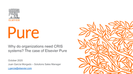 Why Do Organizations Need CRIS Systems? the Case of Elsevier Pure