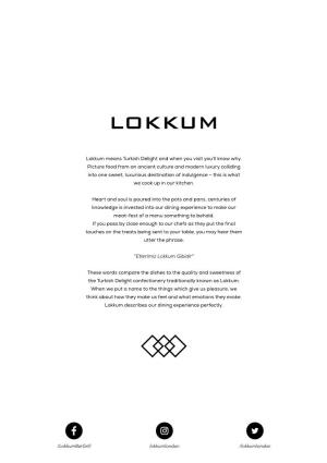 Lokkum Means Turkish Delight and When You Visit You'll