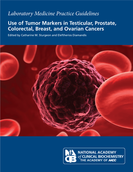 Use of Tumor Markers in Testicular, Prostate, Colorectal, Breast, and Ovarian Cancers Edited by Catharine M