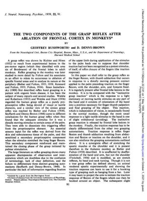 THE TWO COMPONENTS of the GRASP REFLEX AFTER ABLATION of FRONTAL CORTEX IN,MONKEYS* by GEOFFREY Rushwortht and D