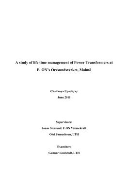 A Study of Life Time Management of Power Transformers at E. ON's