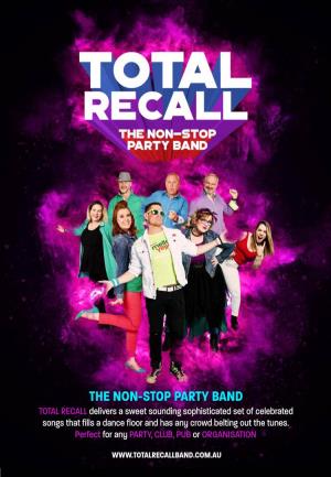 TOTAL RECALL Delivers a Sweet Sounding Sophisticated Set of Celebrated Songs That Fills a Dance Floor and Has Any Crowd Belting out the Tunes