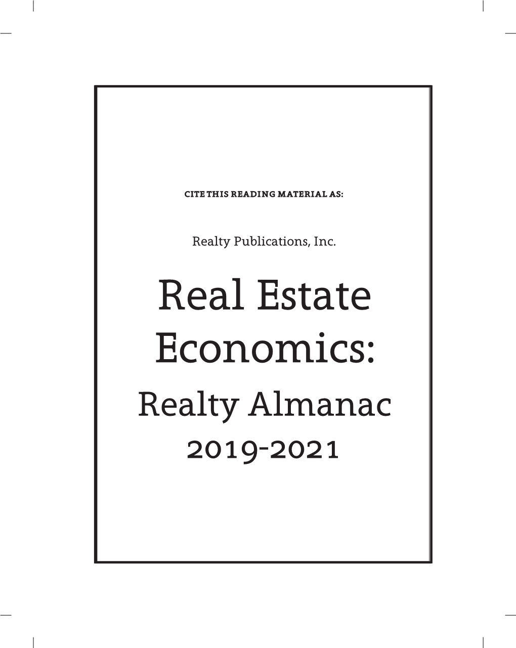 Real Estate Economics: Realty Almanac 2019-2021 Cutoff Dates