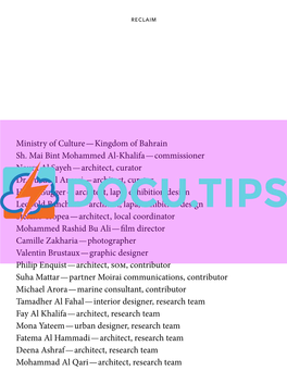 Ministry of Culture — Kingdom of Bahrain Sh. Mai Bint Mohammed Al-Khalifa — Commissioner Noura Al Sayeh — Architect, Curator Dr