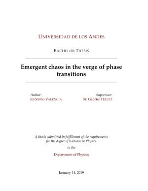 Emergent Chaos in the Verge of Phase Transitions