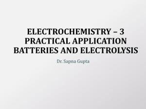 3 PRACTICAL APPLICATION BATTERIES and ELECTROLYSIS Dr
