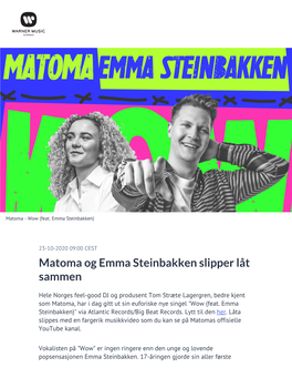 Matoma Og Emma Steinbakken Slipper Låt Sammen
