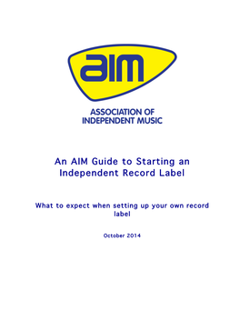 An AIM Guide to Starting an Independent Record Label