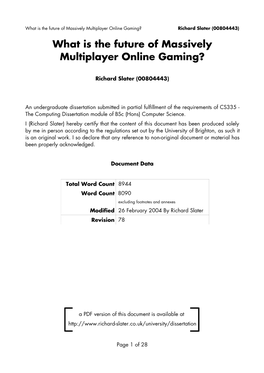 What Is the Future of Massively Multiplayer Online Gaming? Richard Slater (00804443) What Is the Future of Massively Multiplayer Online Gaming?