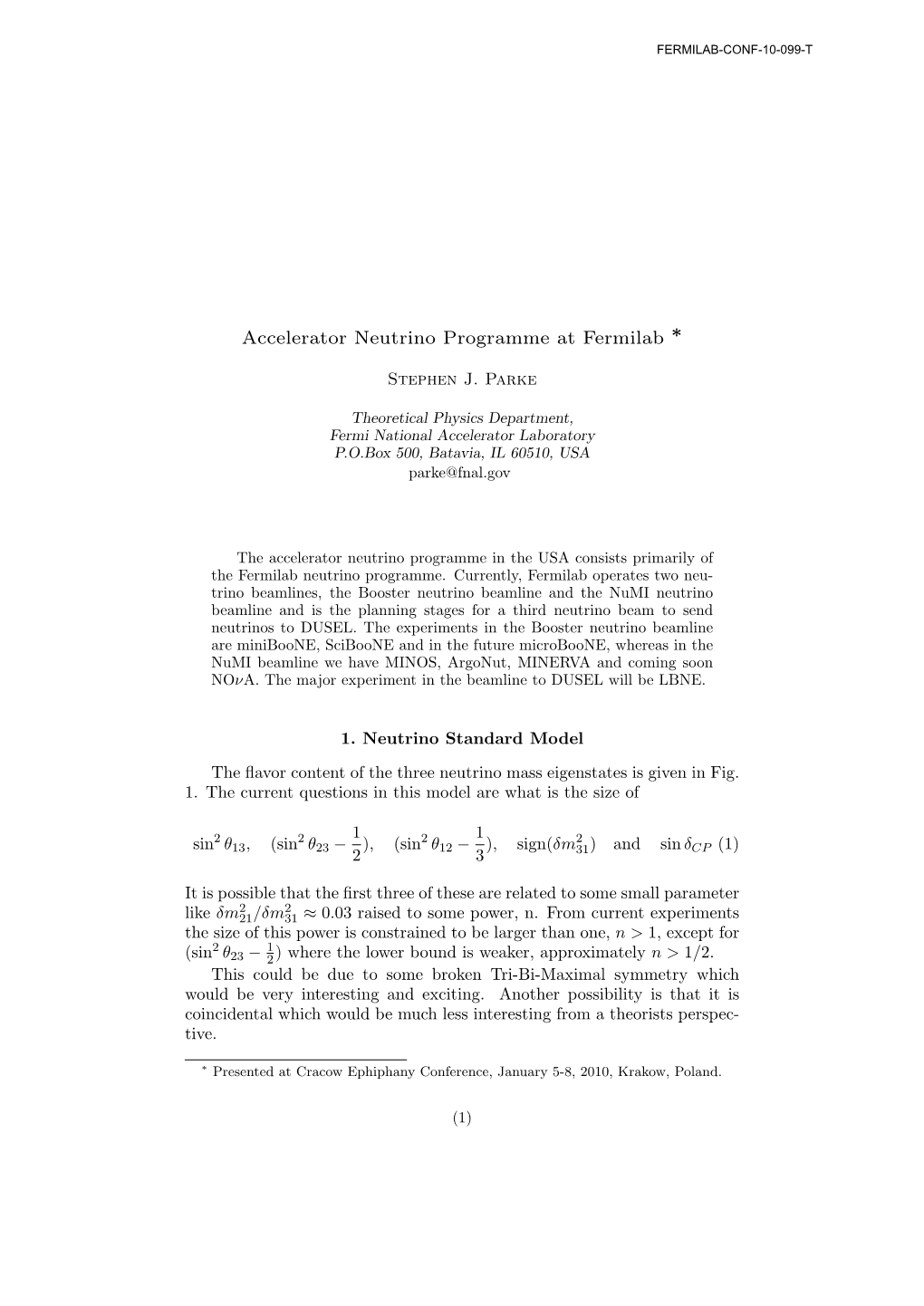 Accelerator Neutrino Programme at Fermilab ∗