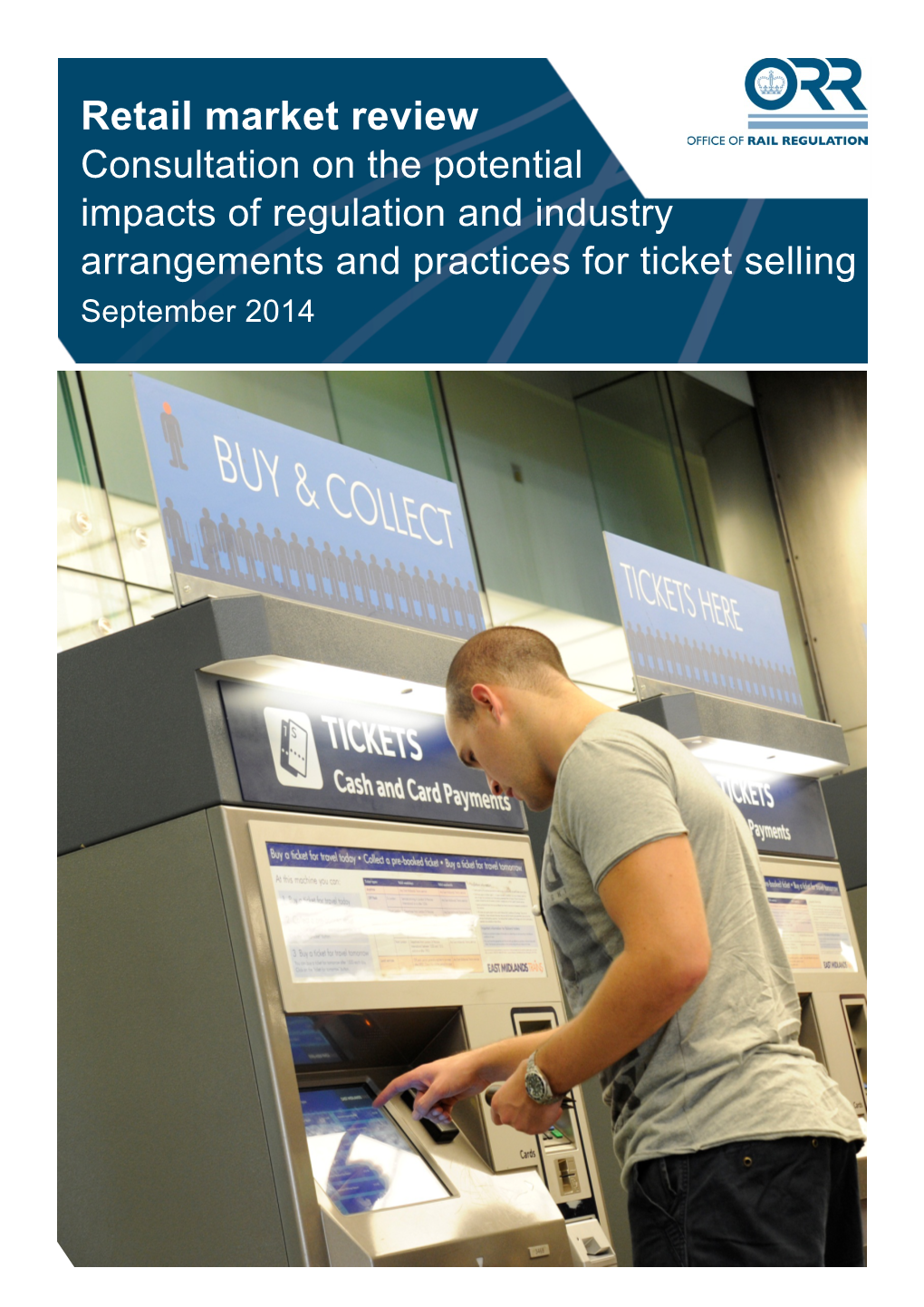 Retail Market Review Consultation on the Potential Impacts of Regulation and Industry Arrangements and Practices for Ticket Selling