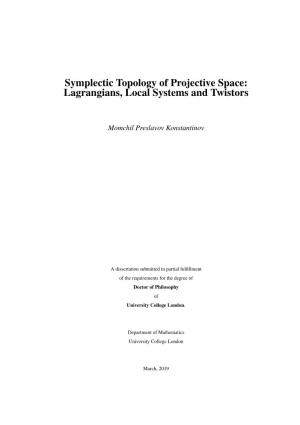 Symplectic Topology of Projective Space: Lagrangians, Local Systems and Twistors