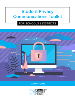 Student Privacy Communications Toolkit for SCHOOLS & DISTRICTS