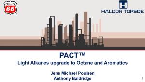 PACT™ Light Alkanes Upgrade to Octane and Aromatics