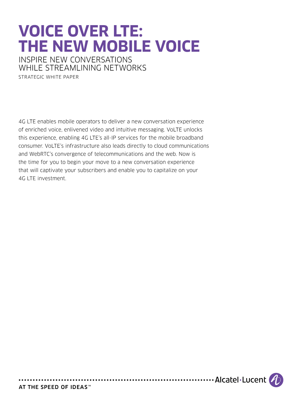 Voice Over LTE: the New Mobile Voice Inspire New Conversations While Streamlining Networks Strategic White Paper