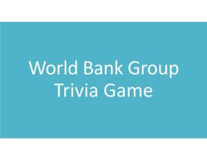 World Bank Group Trivia Game Institutions People Countries Bretton Woods Hodge Podge