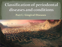 Classification of Periodontal Diseases and Conditions