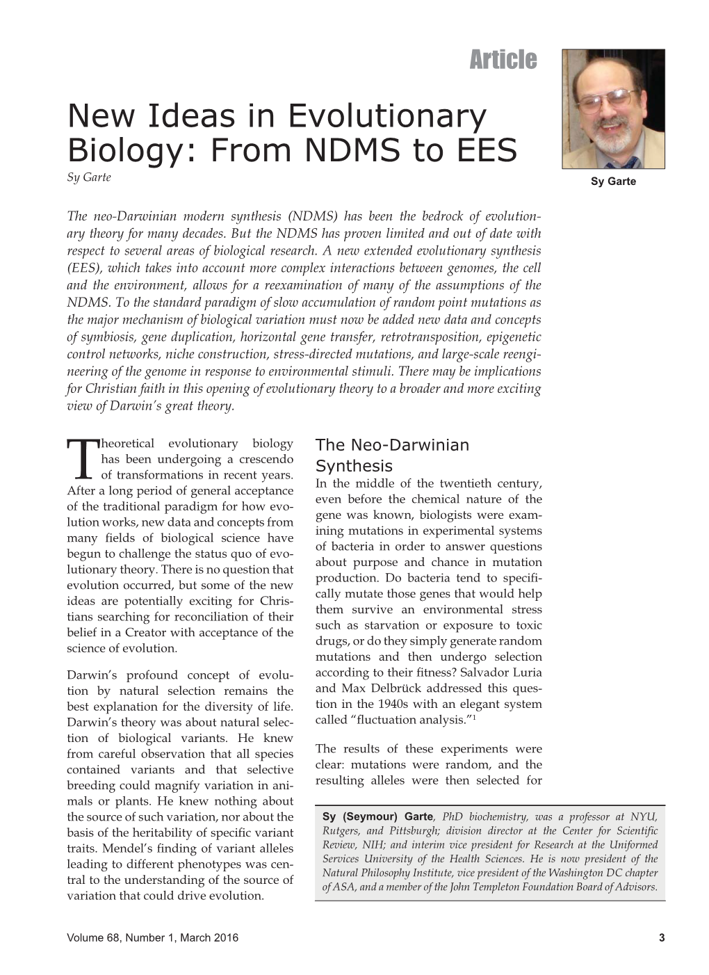 New Ideas in Evolutionary Biology: from NDMS to EES Sy Garte Sy Garte